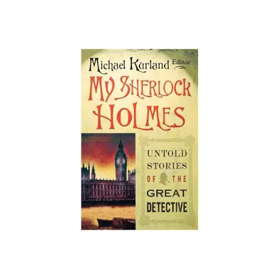 My Sherlock Holmes - by Michael Kurland (Paperback)