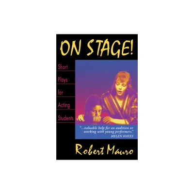 On Stage! Short Plays for Acting Students - by Roger Mauro (Paperback)