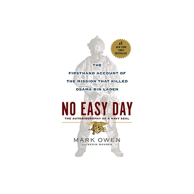 No Easy Day: The Firsthand Account of the Mission that Killed Osama Bin Laden (Paperback) by Mark Owen