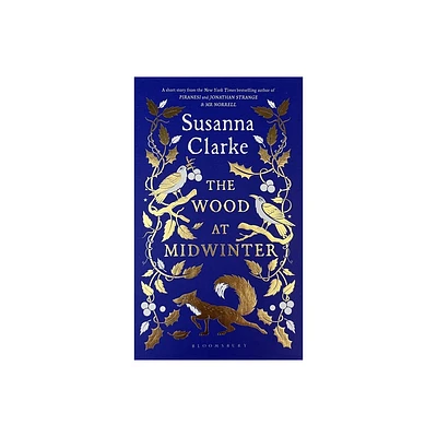 The Wood at Midwinter - by Susanna Clarke (Hardcover)