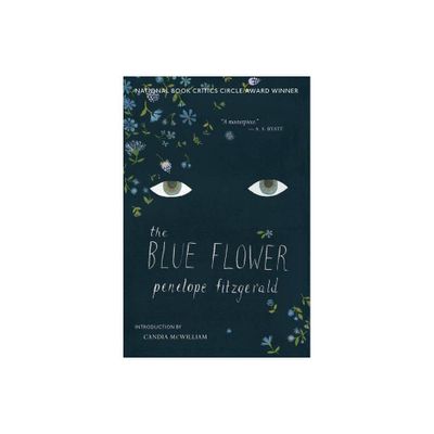 The Blue Flower - by Penelope Fitzgerald (Paperback)