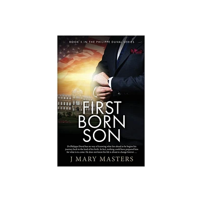 First Born Son - (Philippe Duval) by J Mary Masters (Paperback)