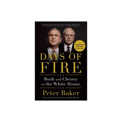 Days of Fire - by Peter Baker (Paperback)