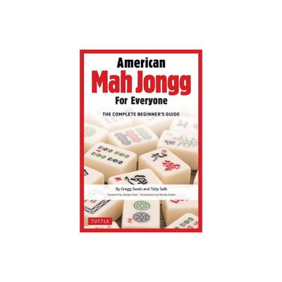 American Mah Jongg for Everyone - by Gregg Swain & Toby Salk (Hardcover)