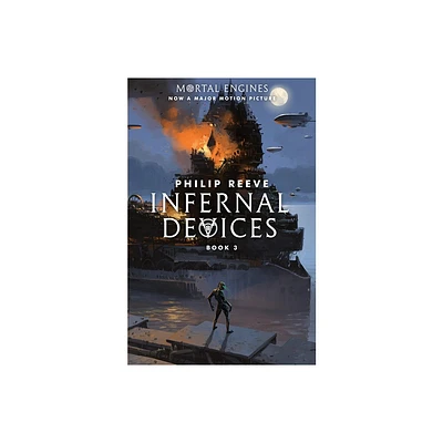 Infernal Devices (Mortal Engines, Book 3) - by Philip Reeve (Paperback)