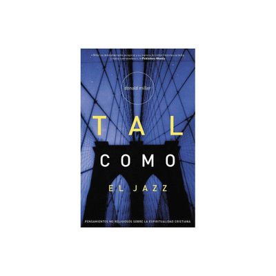 Tal Como El Jazz - by Donald Miller (Paperback)