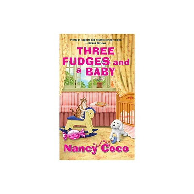 Three Fudges and a Baby - (Candy-Coated Mystery) by Nancy Coco (Paperback)