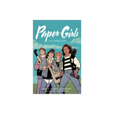 Paper Girls: The Complete Story - by Brian K Vaughan (Paperback)