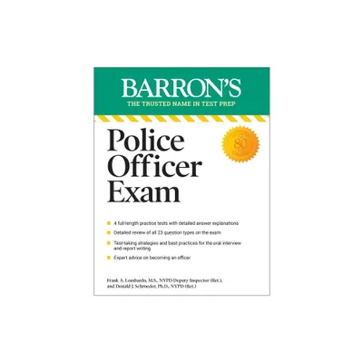 Police Officer Exam, Eleventh Edition - (Barrons Test Prep) 11th Edition by Barrons Educational Series & Donald J Schroeder & Frank A Lombardo