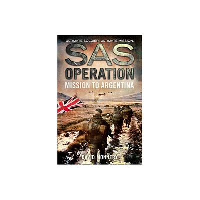 Mission to Argentina - (SAS Operation) by David Monnery (Paperback)