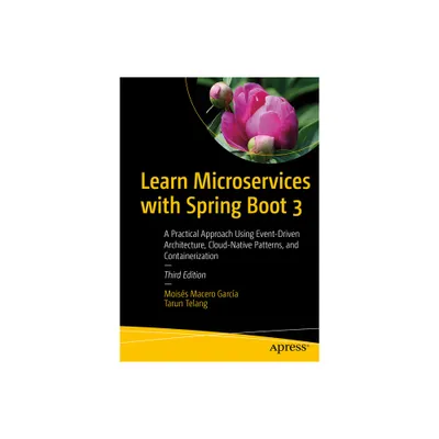 Learn Microservices with Spring Boot 3 - 3rd Edition by Moiss Macero Garca & Tarun Telang (Paperback)