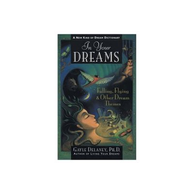 In Your Dreams - by Gayle M Delaney (Paperback)