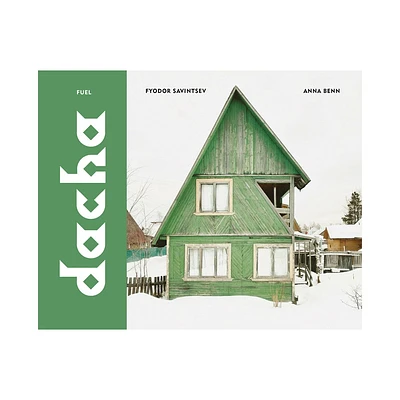 Dacha - by Fuel (Hardcover)