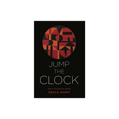 Jump the Clock - by Erica Hunt (Paperback)