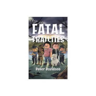 Fatal Frailties - by Peter Davidson (Paperback)