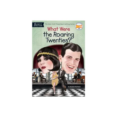 What Were the Roaring Twenties? - (What Was?) by Michele Mortlock & Who Hq (Paperback)