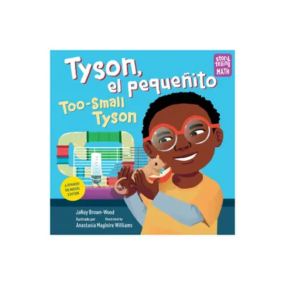 Tyson, El Pequeito / Too-Small Tyson - (Storytelling Math) by Janay Brown-Wood (Hardcover)