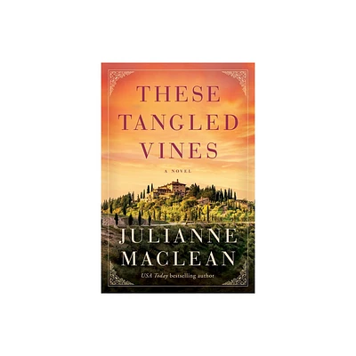 These Tangled Vines - by Julianne MacLean (Paperback)