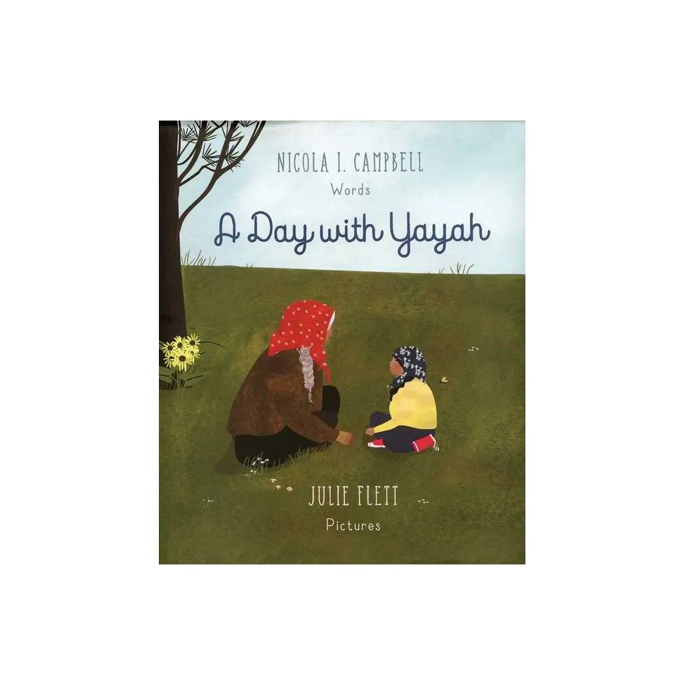 TARGET A Day with Yayah - by Nicola I Campbell (Hardcover