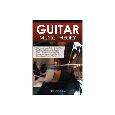 Guitar Music Theory - by Tommy Swindali (Paperback)