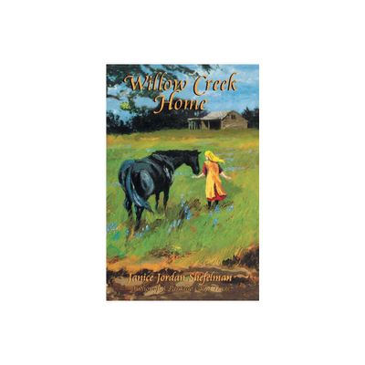 Willow Creek Home - (Texas Trilogy) by Janice Shefelman (Paperback)