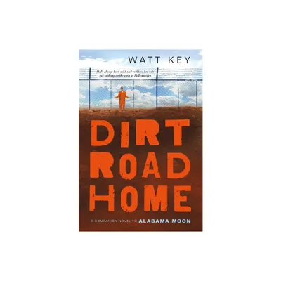 Dirt Road Home - (Alabama Moon) by Watt Key (Paperback)