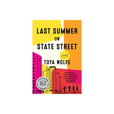 Last Summer on State Street - by Toya Wolfe (Paperback)