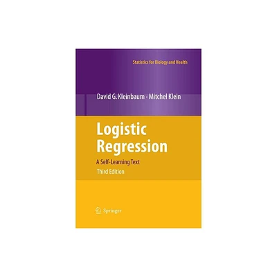 Logistic Regression - (Statistics for Biology and Health) 3rd Edition by David G Kleinbaum & Mitchel Klein (Paperback)