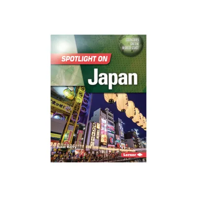 Spotlight on Japan - (Countries on the World Stage) by Isaac Kerry (Paperback)