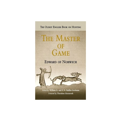 The Master of Game - by Edward Of Norwich (Paperback)