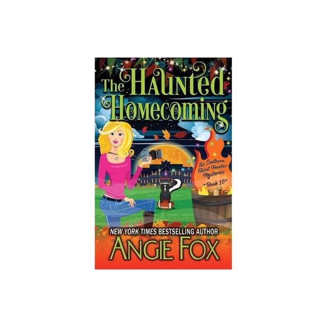 The Haunted Homecoming - (Southern Ghost Hunter Mysteries) by Angie Fox (Paperback)