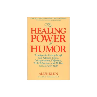 The Healing Power of Humor - by Allen Klein (Paperback)