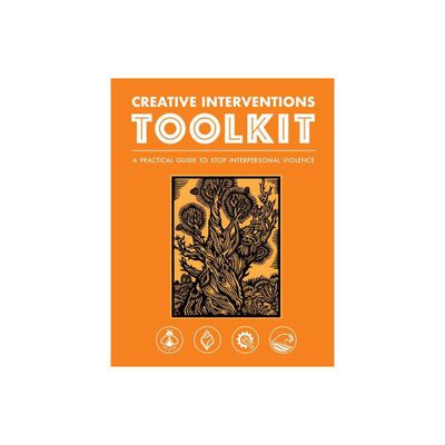 Creative Interventions Toolkit - (Paperback)