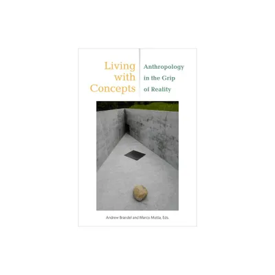 Living with Concepts - (Thinking from Elsewhere) by Andrew Brandel & Marco Motta (Paperback)