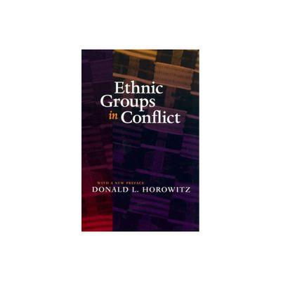 Ethnic Groups in Conflict - 2nd Edition by Donald L Horowitz (Paperback)