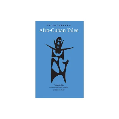 Afro-Cuban Tales - by Lydia Cabrera (Paperback)