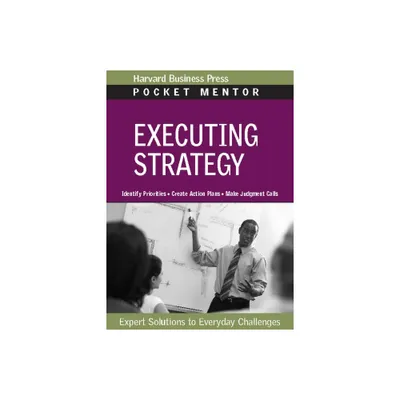 Executing Strategy - (Pocket Mentor) by Harvard Business Review (Paperback)