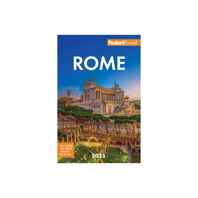 Fodors Rome 2025 - (Full-Color Travel Guide) 15th Edition by Fodors Travel Guides (Paperback)