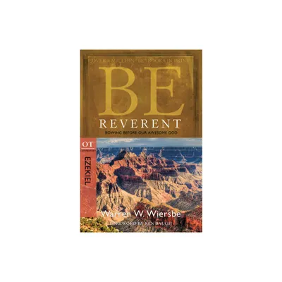 Be Reverent: Bowing Before Our Awesome God - (Be Series Commentary) 2nd Edition by Warren W Wiersbe (Paperback)