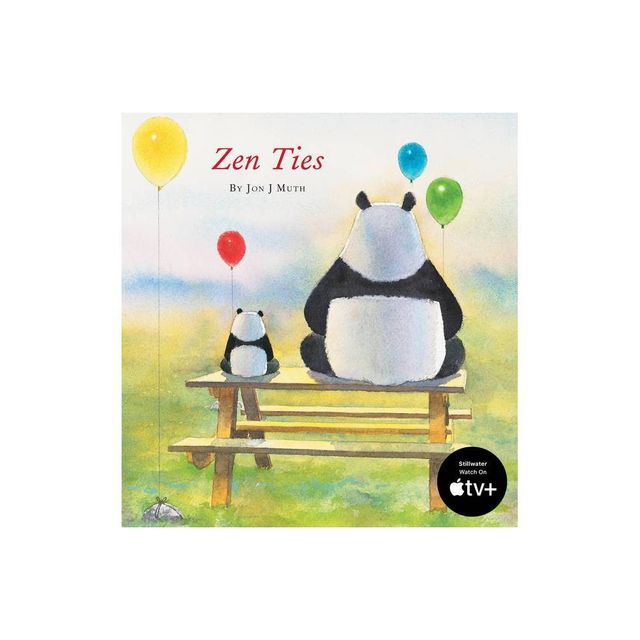 Zen Ties (a Stillwater and Friends Book) - by Jon J Muth (Hardcover)