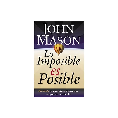 Lo Imposible Es Posible - by John Mason (Paperback)