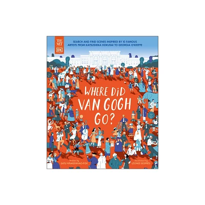 The Met Where Did Van Gogh Go? - (DK the Met) by DK (Hardcover)