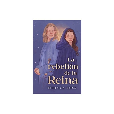 Rebelin de la Reina, La -V3* - by Rebecca Ross (Paperback)