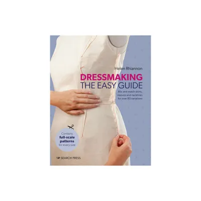 Dressmaking: The Easy Guide - by Helen Rhiannon (Hardcover)