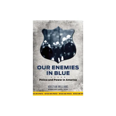 Our Enemies in Blue - by Kristian Williams (Paperback)