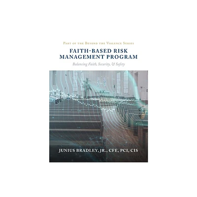 Faith Based Risk Management Program - by Cfe Pci Bradley (Paperback)