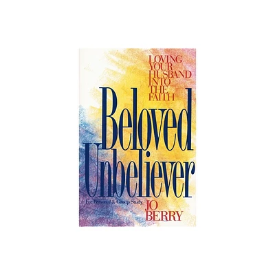 Beloved Unbeliever - by Jo Berry (Paperback)