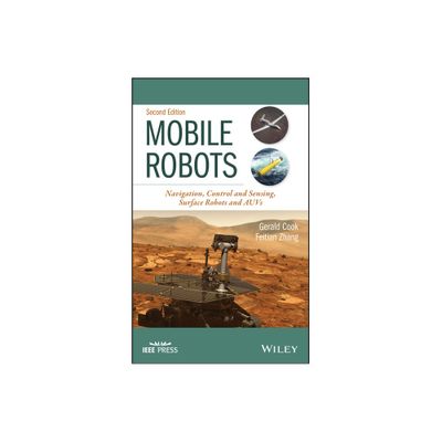 Mobile Robots - 2nd Edition by Gerald Cook & Feitian Zhang (Hardcover)