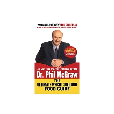 The Ultimate Weight Solution Food Guide - by Phil McGraw (Paperback)