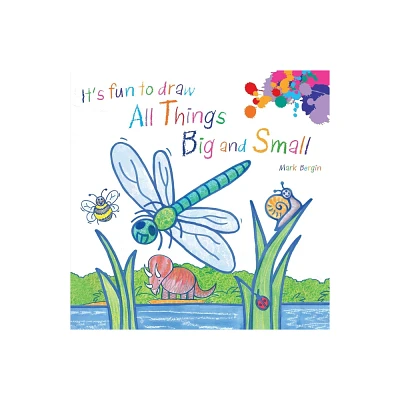 Its Fun to Draw All Things Big and Small - (Paperback)